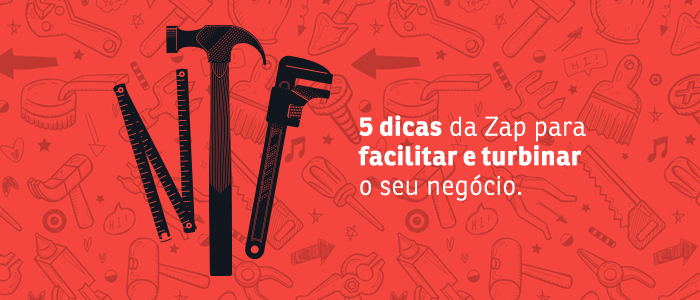 5 dicas para facilitar o seu dia e turbinar o seu negócio – Blog Zap